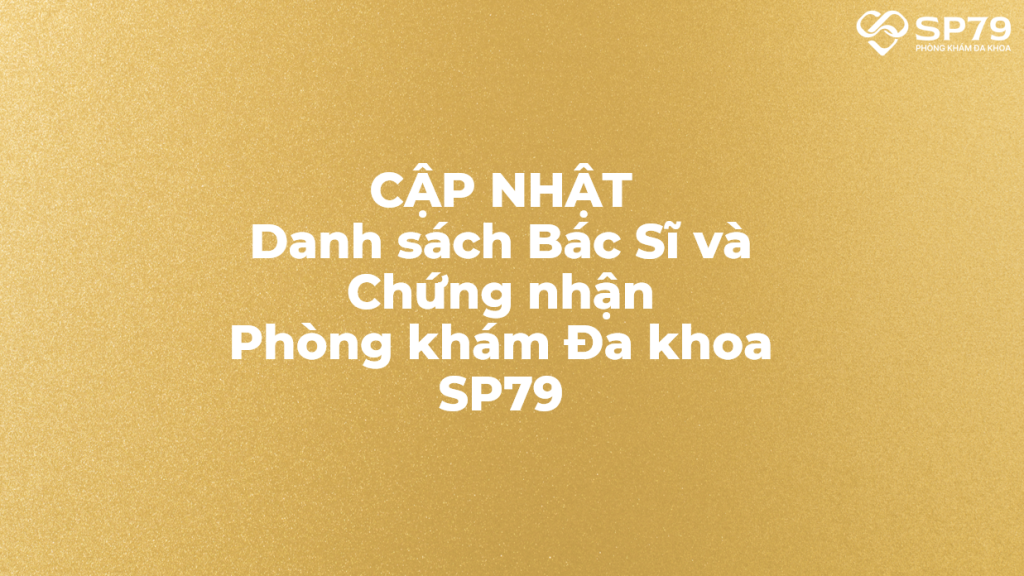 danh sách bác sĩ và chứng nhận phòng khám sp79