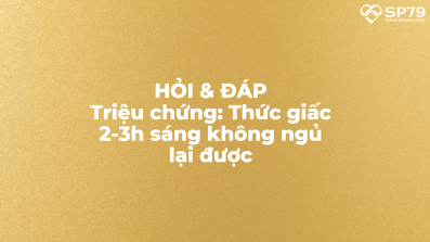 thức giấc 2 3h sáng không ngủ lại được phòng khám sp79